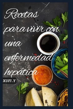Paperback Recetas para vivir con una enfermedad hepática [Spanish] Book