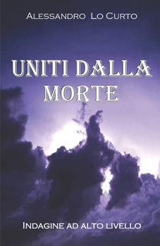 Paperback Uniti Dalla Morte: Indagine ad alto livello [Italian] Book
