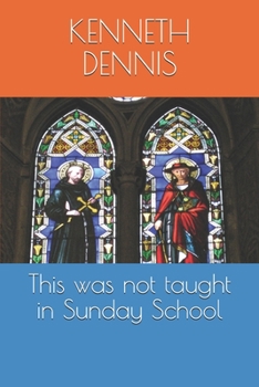 Paperback This was not taught in Sunday School Book
