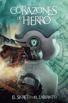 Paperback Corazones de Hierro 3: El Secreto del Laberinto [Spanish] Book