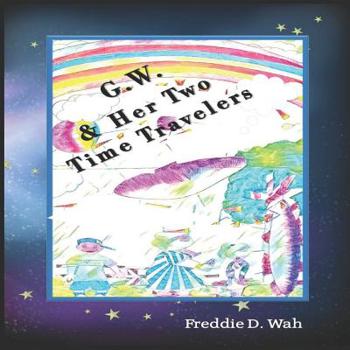 Paperback G.W. & Her two Time Travelers Book