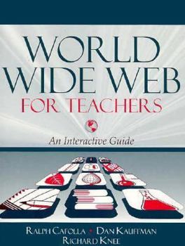 Paperback World Wide Web for Teachers: An Interactive Guide Book