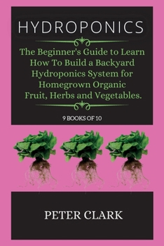 Paperback Hydroponics: The ultimate guide to modern hydroponic methods for organic Home Food Gardening. Book