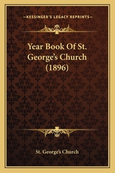Paperback Year Book Of St. George's Church (1896) Book