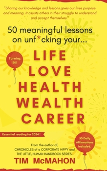 Paperback 50 Meaningful Lessons on Unf*cking your LIFE LOVE HEALTH WEALTH AND CAREER: You are not alone! Book