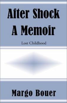 Paperback After Shock a Memoir: Lost Childhood Book