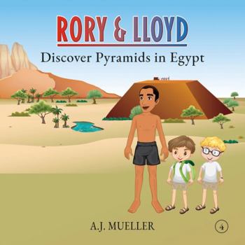 Paperback Rory & Lloyd Discover Pyramids in Egypt (The Time Travel Adventures of Rory & Lloyd) Book