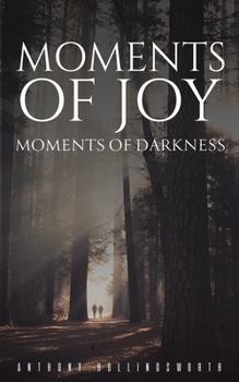 Paperback Moments of Joy - Moments of Darkness Book