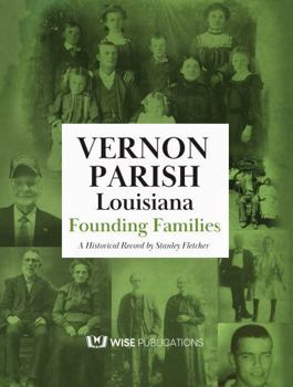 Hardcover Founding Families of Vernon Parish, Louisiana, A Historical Record Book