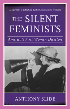Paperback The Silent Feminists: America's First Women Directors Book