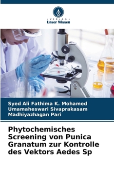 Paperback Phytochemisches Screening von Punica Granatum zur Kontrolle des Vektors Aedes Sp [German] Book