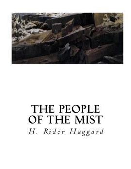 Paperback The People of the Mist: A Classic Lost Race Fantasy Novel Book