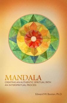 Paperback Mandala: Creating an Authentic Spiritual Path: An InterSpiritual Process Book