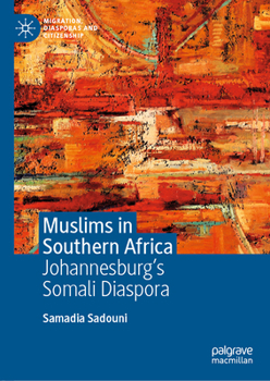 Muslims in Southern Africa: Johannesburg's Somali Diaspora
