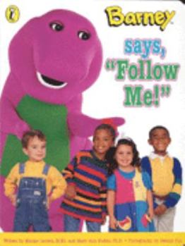 Hardcover Barney Says, Follow Me! (Barney) Book