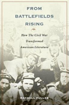 Hardcover From Battlefields Rising: How the Civil War Transformed American Literature Book