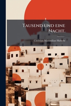 Tausend Und Eine Nacht: Arabische Erz�hlungen, Volume 8...