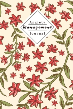 Paperback Anxiety Management Journal: Pinpoint Unhelpful Beliefs And Behaviors And Replace Them With More Objective Facts And Observations - Help For Anxiou Book
