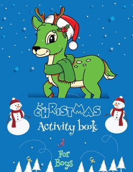 Paperback Christmas Activity Book For Boys: An Effective Holiday Coloring, Drawing, Word Search, Maze, Games, and Puzzle Art Activities Book for Boys and Girls Book