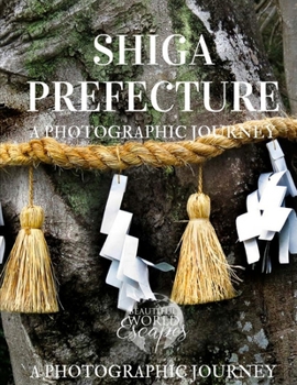 Shiga Prefecture: A Photographic Journey