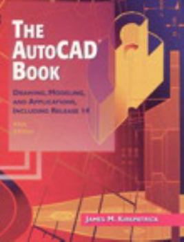 Paperback The AutoCAD Book: Drawing, Modeling, and Applications Including Release 14 Book