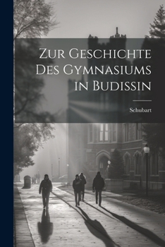 Paperback Zur Geschichte Des Gymnasiums in Budissin [German] Book