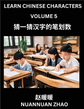 Learn Chinese Characters (Part 5)- Simple Chinese Puzzles for Beginners, Test Series to Fast Learn Analyzing Chinese Characters, Simplified Characters