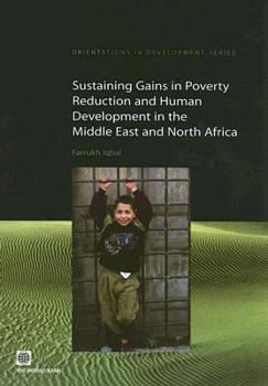 Paperback Sustaining Gains in Poverty Reduction and Human Development in the Middle East and North Africa Book