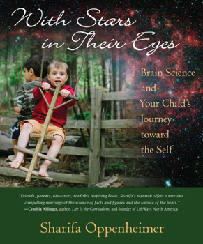 Paperback With Stars in Their Eyes: Brain Science and Your Child's Journey Toward the Self Book