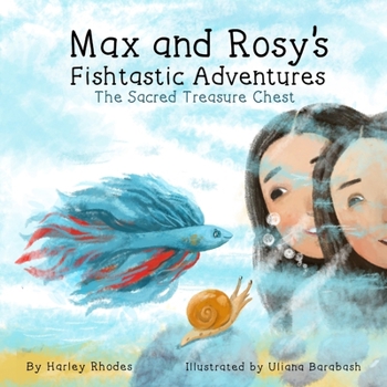 Paperback Max and Rosy's Fishtastic Adventures: The Sacred Treasure Chest Book