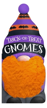 Trick-Or-Treat Gnomes