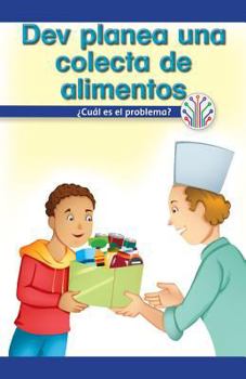 Paperback Dev Planea Una Colecta de Alimentos: ¿Cuál Es El Problema? (Dev Plans a Food Drive: What's the Problem?) [Spanish] Book