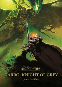 Garro: Knight of Grey - Book  of the Siege of Terra