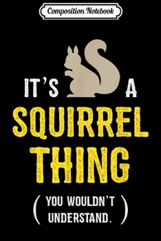 Paperback Composition Notebook: Funny Squirrel Cute Squirrels Lover Gifts Journal/Notebook Blank Lined Ruled 6x9 100 Pages Book