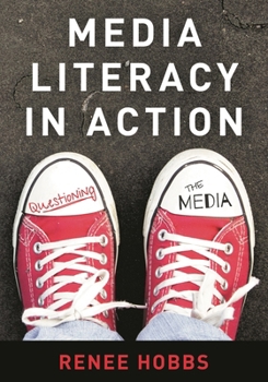 Paperback Media Literacy in Action: Questioning the Media Book