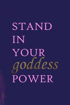 Paperback Stand In Your Goddess Power: All Purpose 6x9 Blank Lined Notebook Journal Way Better Than A Card Trendy Unique Gift Purple Amethyst Goddess Book