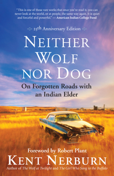 Neither Wolf Nor Dog: On Forgotten Roads With an Indian Elder - Book #1 of the Neither Wolf Nor Dog