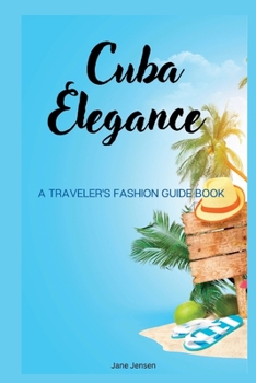 Paperback Cuba Elegance: A Traveler's Fashion Guide book