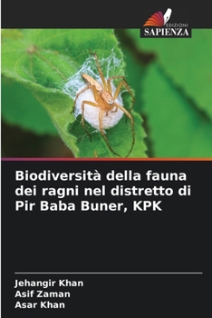 Biodiversità della fauna dei ragni nel distretto di Pir Baba Buner, KPK (Italian Edition)