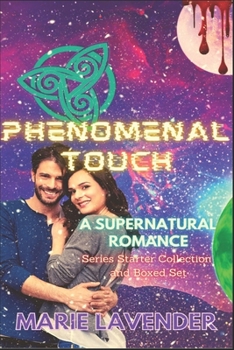 Paperback Phenomenal Touch: A Supernatural Romance Series Starter Collection and Boxed Set Book