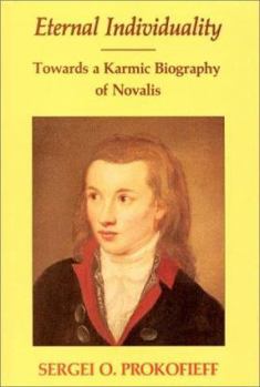 Hardcover Eternal Individuality: Towards a Karmic Biography of Novalis Book