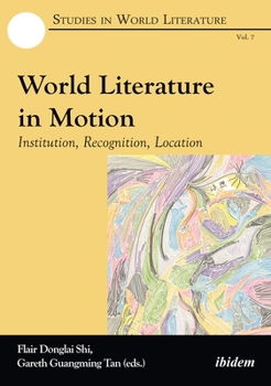 Paperback World Literature in Motion: Institution, Recognition, Location Book