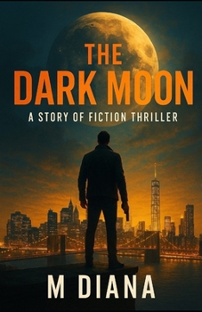 Paperback The Dark Moon: A Story of Fiction Thriller Book