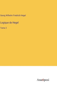 Hardcover Logique de Hegel: Tome 2 [French] Book