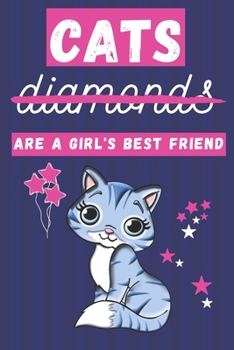 Paperback Cats Are a Girl's Best Friend: Cute Cat Gifts for Girls and Women... Lined Paperback Journal Book