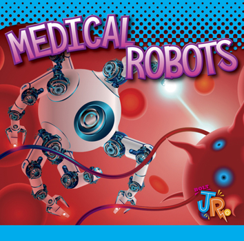 Library Binding Medical Robots Book