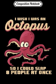 Paperback Composition Notebook: Funny Octopus Retro Marine Biologist I Wish I Was An Octopus Journal/Notebook Blank Lined Ruled 6x9 100 Pages Book