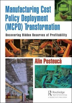 Hardcover Manufacturing Cost Policy Deployment (MCPD) Transformation: Uncovering Hidden Reserves of Profitability Book