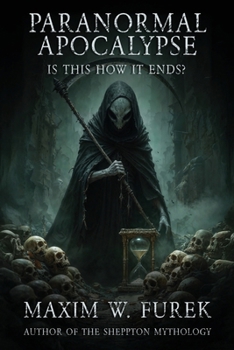 Paranormal Apocalypse: Is This How It Ends?