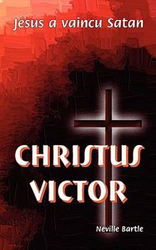 Paperback Christus Victor: Jésus a vaincu Satan [French] Book